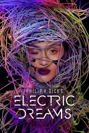 Philip K. Dick’s Electric Dreams